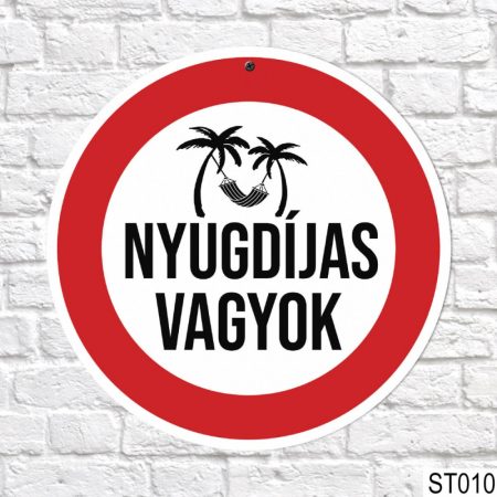 Nyugdíjas vagyok sebességkorlátozó tábla 