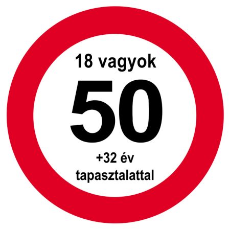 Nem vagyok 50... sebességkorlátozó tábla Nem vagyok 50... sebességkorlátozó tábla
